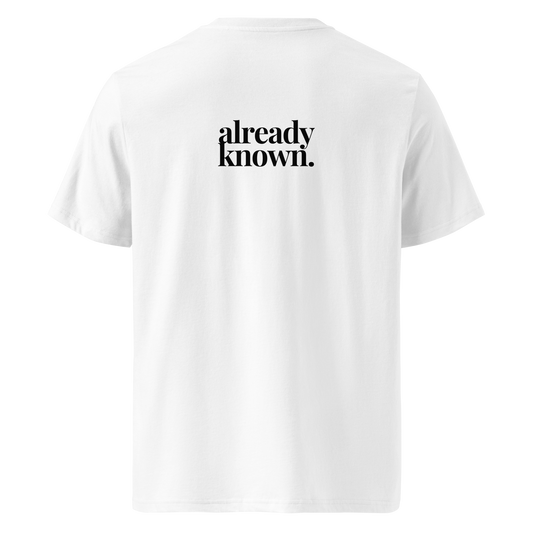 already known Tee | Back Print