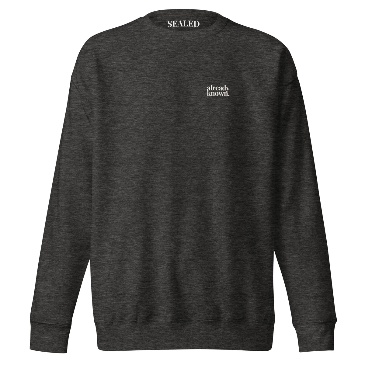 already known print on Charcoal Heather crewneck sweatshirt, SEALED Christian clothing
