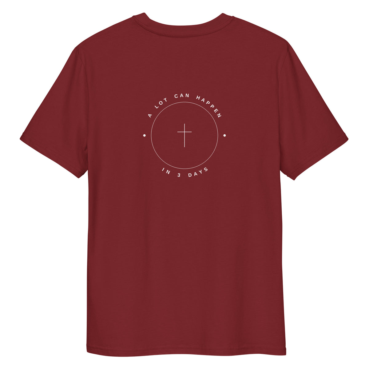 A Lot Can Happen In 3 Days print on Burgundy organic tee, SEALED Christian clothing