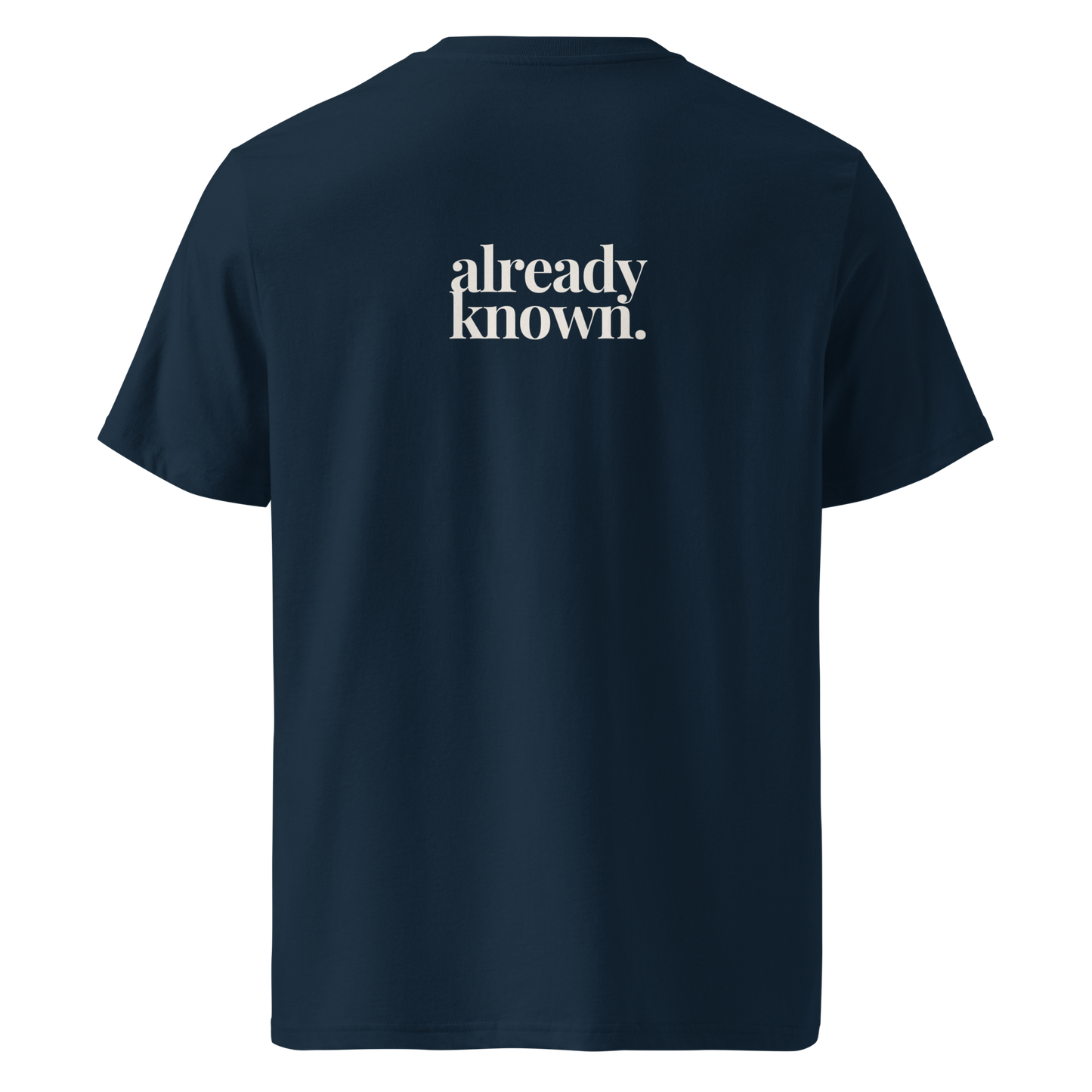 already known Tee | Back Print